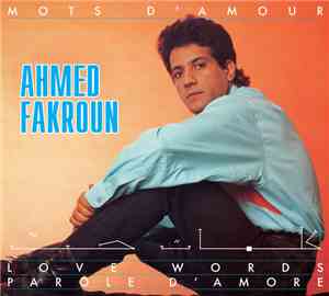 Ahmed Fakroun - Mots D'Amour