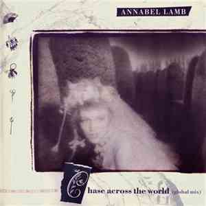 Annabel Lamb - Chase Across The World (Global Mix)
