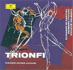 Carl Orff - Eugen Jochum, Chor Des Bayerischen Rundfunks , Chor Und Sinfoni ...