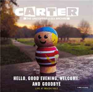Carter The Unstoppable Sex Machine - Hello, Good Evening, Welcome. And Good ...