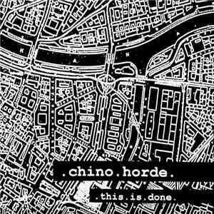 Chino Horde - This Is Done