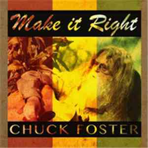 Chuck Foster - Make It Right