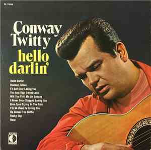 Conway Twitty - Hello Darlin'