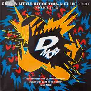D Mob - A Little Bit Of This, A Little Bit Of That & More