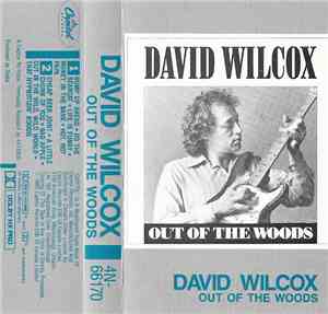 David Wilcox  - Out Of The Woods