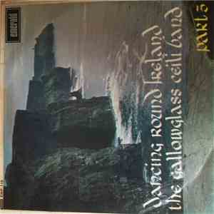 Gallowglass Ceili Band - Dancing Around Ireland Part 3