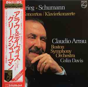 Grieg, Schumann, Claudio Arrau, Boston Symphony Orchestra, Colin Davis - Co ...