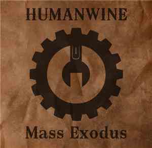 Humanwine - Mass Exodus