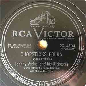 Johnny Vadnal And His Orchestra - Chopsticks Polka / Orchid Waltz
