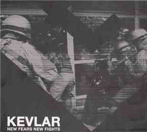 Kevlar  - New Fears New Fights