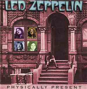 Led Zeppelin - Physically Present