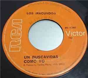 Los Iracundos - ¡Ay! Que Cosas Que Tiene la Vida / Un Buscavidas Como Yo