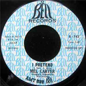 Mel Carter - I Pretend / Didn't We