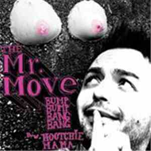 Mr. Move - Bump Bump Bang Bang
