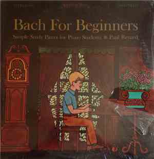 Paul Renard - Bach For Beginners: Simple Study Pieces For Piano Students
