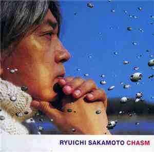 Ryuichi Sakamoto - Chasm