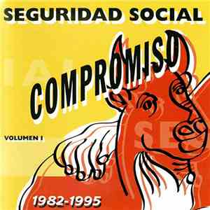 Seguridad Social - Compromiso De Amor (1982-1995) (Volumen I)