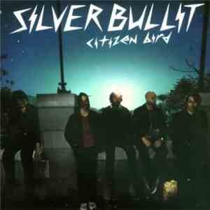 Silverbullit - Citizen Bird