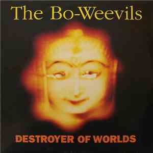 The Bo-Weevils - Destroyer Of Worlds