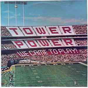 Tower Of Power - We Came To Play