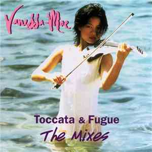 Vanessa-Mae - Toccata & Fugue ● The Mixes