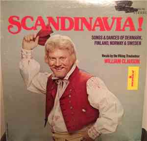 William Clauson - Scandinavia! Songs & Dances Of Denmark, Finland, Norway & ...