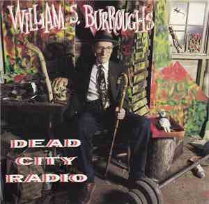 William S. Burroughs - Dead City Radio