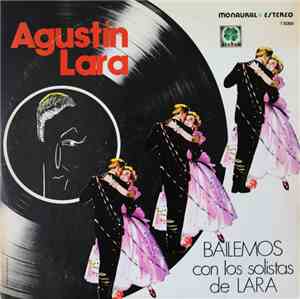 Agustin Lara - Bailemos Con Los Solistas De Lara
