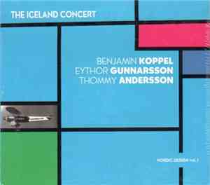 Benjamin Koppel / Eythor Gunnarsson / Thommy Andersson - The Iceland Concer ...