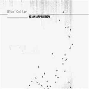 Blue Collar - _ Is An Apparition