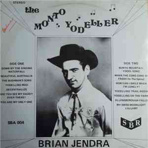 Brian Jendra - The Monto Yodeller