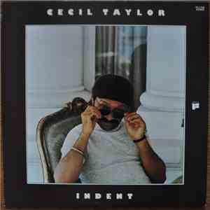 Cecil Taylor - Indent