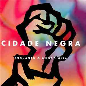 Cidade Negra - Enquanto O Mundo Gira