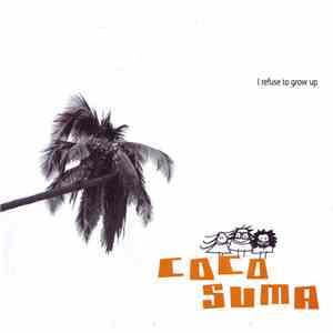 Cocosuma - I Refuse To Grow Up