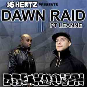 Dawn Raid  Feat Leanne - Breakdown