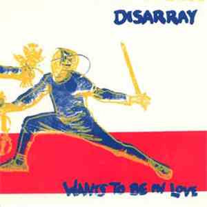 DISARRAY (Middleboro) - Wants To Be In Love