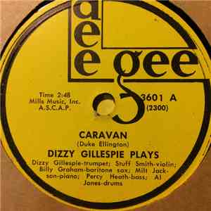Dizzy Gillespie - Caravan / Swing Low Sweet Cadillac