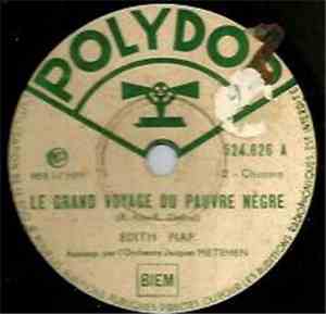 Edith Piaf, L'Orchestre De Jacques Météhen - Le Grand Voyage Du Pauvre Nègr ...