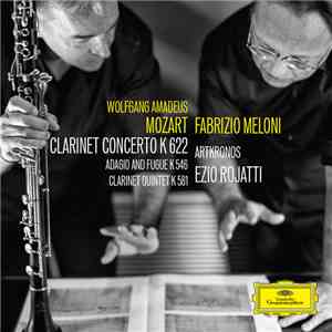 Fabrizio Meloni, Ezio Rojatti, W.A. Mozart - Clarinet Concerto K 622, Adagi ...