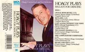 Hoagy Carmichael, Bob Sharples - Hoagy Plays Ballads For Dancing