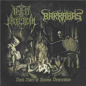Ignis Haereticum / Barrabás - Dark Rites Of Human Desecration