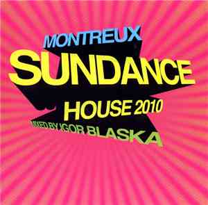 Igor Blaska - Montreux Sundance - House 2010