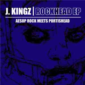 J Kingz - Rockhead EP: Aesop Rock Meets Portishead