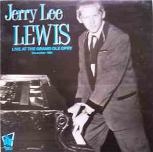 Jerry Lee Lewis - Live At The Grand Ole Opry
