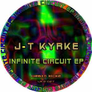 J-T Kyrke - Infinite Circuit EP