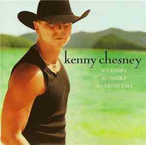 Kenny Chesney - No Shoes, No Shirt, No Problems