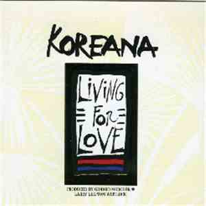 Koreana - Living For Love
