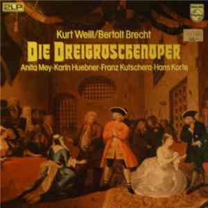 Kurt Weill / Bertolt Brecht - Anita May, Karin Huebner, Franz Kutschera, Ha ...