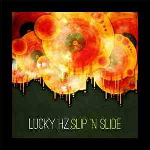 Lucky Hz - Slip N Slide