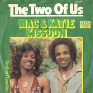 Mac And Katie Kissoon - The Two Of Us / Darling I Love You